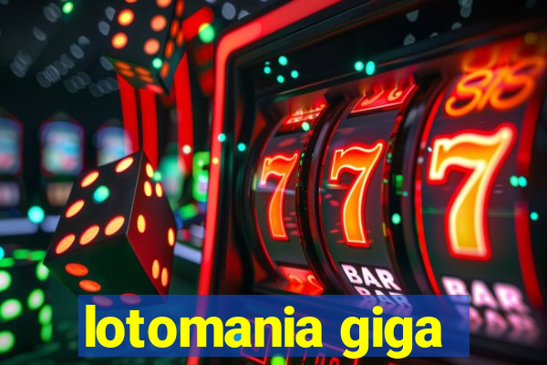 lotomania giga